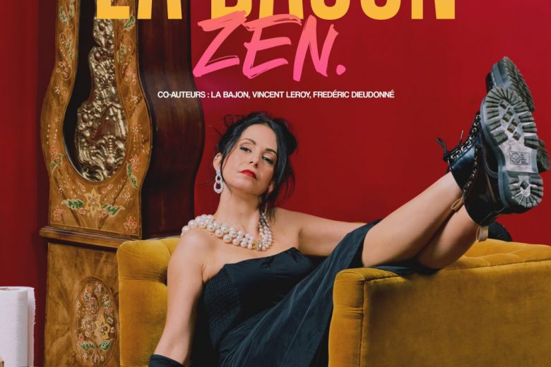 Mandelieu Comedy Festival : LA BAJON – ZEN !_Mandelieu-La Napoule