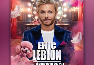 Eric Leblon « Apprivoisé ou Presque » – Saison 2026-2027 – Espace Léonard De Vinci
